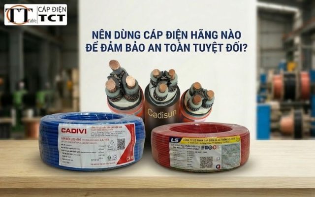 nên dùng cáp điện hãng nào