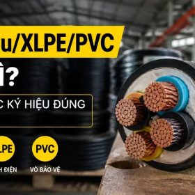 Cáp Cu/XLPE/PVC là gì? Cấu tạo, ký hiệu và cách chọn đúng